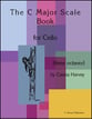 The C Major Scale Book for the Cello Cello Book cover